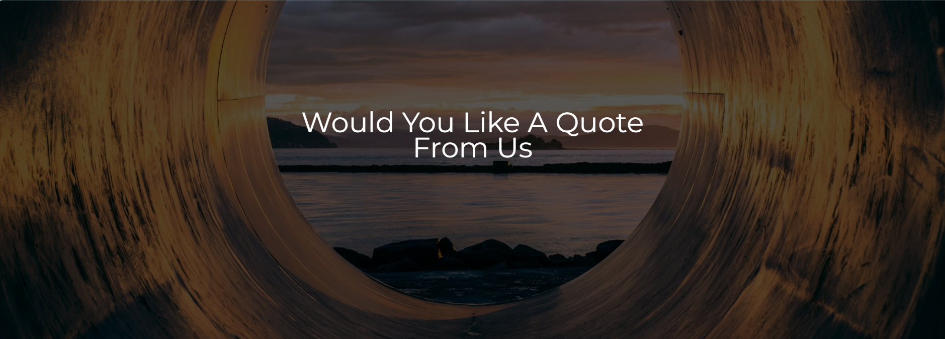Would you like a quote
